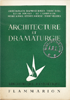 Architecture et Dramaturgie, par André Barsacq, Raymond Bayer, André Boll, Louis Jouvet, Le Corbusier, Pierre Sonrel, Étienne Souriau et André Villiers - voir collections/livres et éditions rares